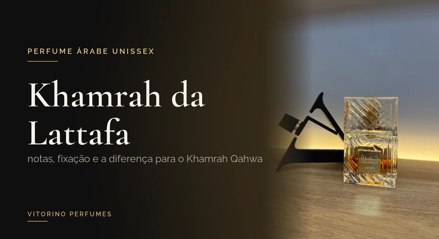 Frasco do perfume Khamrah, da Lattafa, sobre a bancada da Vitorino Perfumes ao lado do título do artigo
