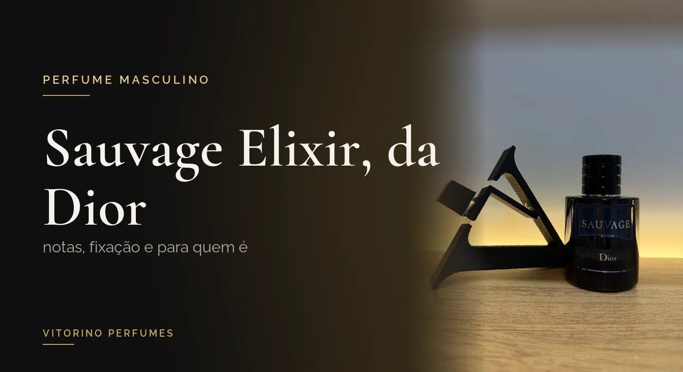Frasco do perfume Sauvage Elixir, da Dior, sobre a bancada da Vitorino Perfumes ao lado do título do artigo